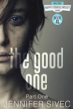 The Good One: Part One 