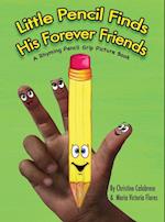 Little Pencil Finds His Forever Friends