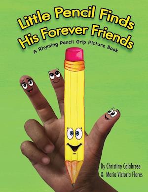 Little Pencil Finds His Forever Friends