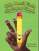 Little Pencil Finds His Forever Friends