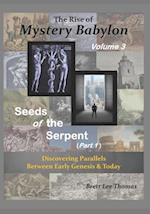 The Rise of Mystery Babylon - Seeds of the Serpent (Part 1)