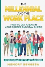 The Millennial and The Work Place