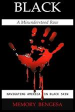 Black A Misunderstood Race
