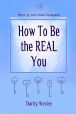 How to Be the Real You