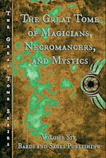 The Great Tome of Magicians. Necromancers, and Mystics