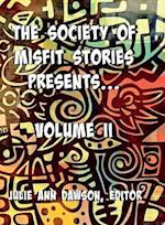 The Society of Misfit Stories Presents: Volume Two 