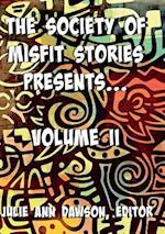 The Society of Misfit Stories Presents: Volume Two 