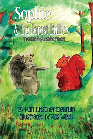 Sophie & the Forest Bullies