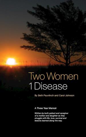 Two Women ~ 1 Disease