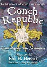 Conch Republic, Island Stepping with Hemingway