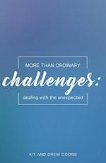 More Than Ordinary Challenges