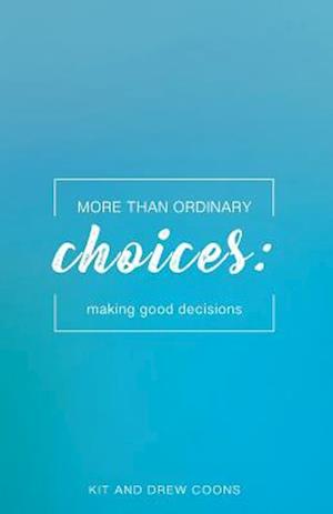 More Than Ordinary Choices