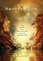 Another Son: The Story of a New Teacher for the Modern Age 