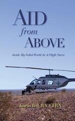 Aid from Above: Inside My Veiled World as a Flight Nurse 