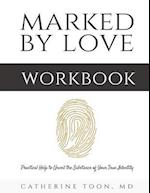 Marked by Love Workbook