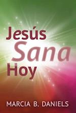 Jesús sana hoy