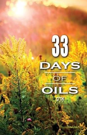 33 Days of Oils