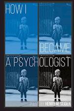 How I Became a Psychologist