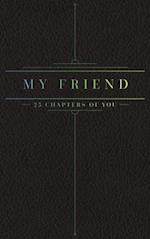 25 Chapters Of You: My Friend 