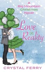 Love in Reality: A Big Mountain Christmas Novel 