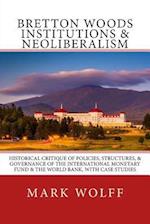 Bretton Woods Institutions & Neoliberalism