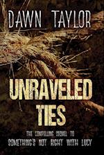Unraveled Ties