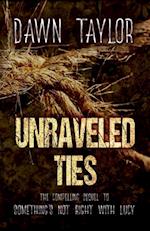 Unraveled Ties