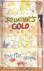 Squatter's Gold: Book 1: Sam White Homeless Mysteries 
