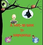 A Visitors Guide to Sumpkinville