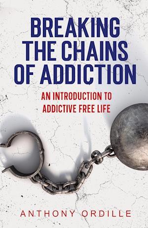 Breaking the Chains of Addiction