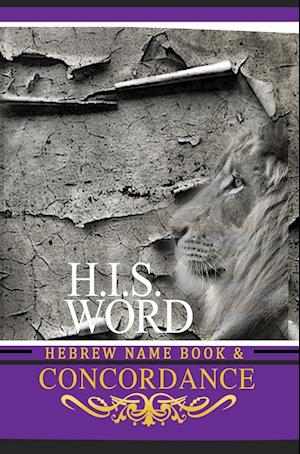 Concordance and Hebrew Name Book (H.I.S. Word)