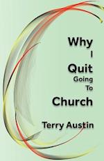 Why I Quit Going to Church