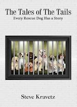 The Tales of The Tails/ Every Rescue Dog Has a Story 