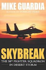 Skybreak: The 58th Fighter Squadron in Desert Storm 