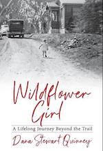 Wildflower Girl: A Lifelong Journey Beyond the Trail 