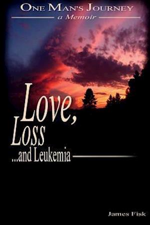 Love, Loss, and Leukemia