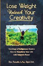 Lose Weight Unleash Your Creativity