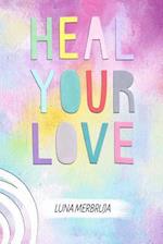 Heal Your Love