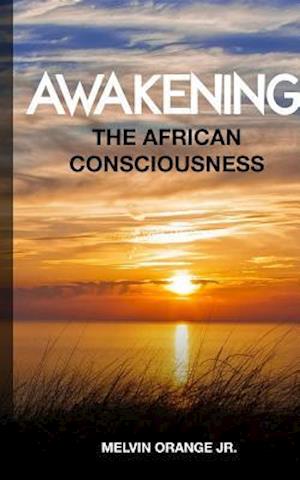 Awakening The African Consciousness