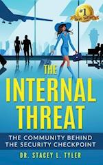 The Internal Threat: The Community Behind the Security Checkpoint: The Community Behind the Checkpoint 