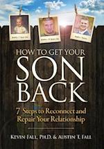 How to Get Your Son Back
