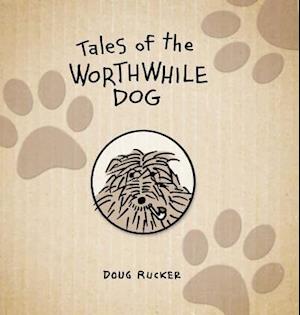 Tales of the Worthwhile Dog