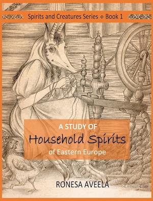 A Study of Household Spirits of Eastern Europe