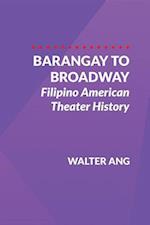 Barangay to Broadway