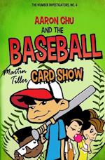 Aaron Chu and the Baseball Card Show 