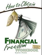 How to Obtain Financial Freedom Work Book Leader?s Guide