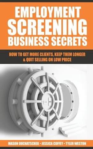 Employment Screening Business Secrets