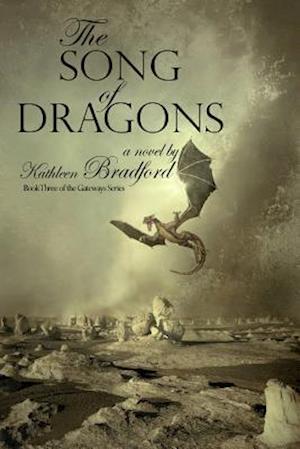 The Song of Dragons: Book Three of the Gateways Series