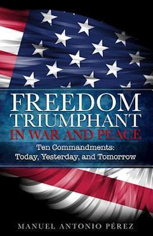 Freedom Triumphant in War and Peace