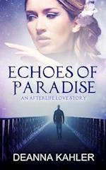 Echoes of Paradise: An Afterlife Love Story 